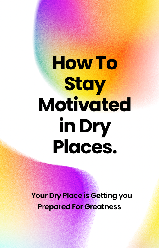 How to Stay Motivated in Dry Places E-Book